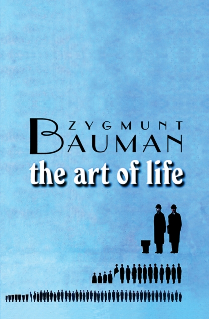 Art of Life Bauman Paperback Polity Press 9780745643267