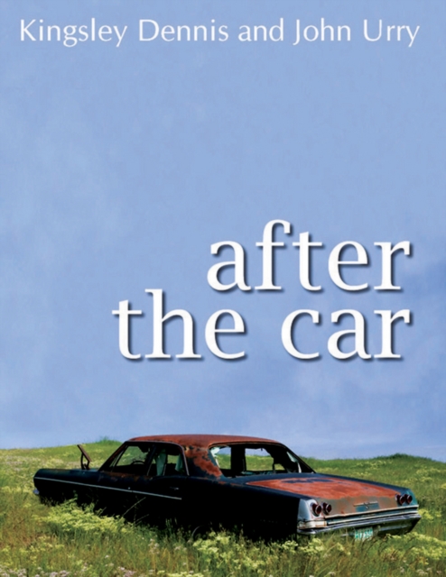 After the Car Urry Hardback Polity Press 9780745644219