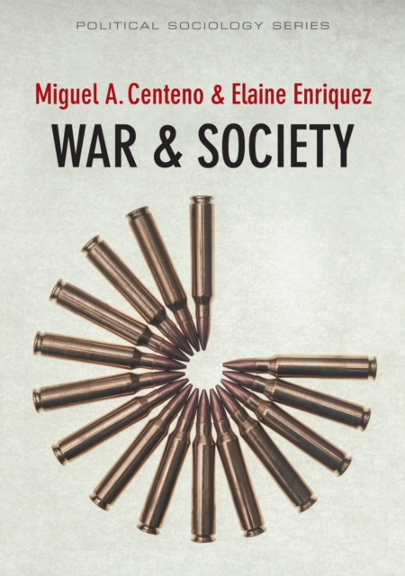War & Society Centeno Hardback Polity Press 9780745645797