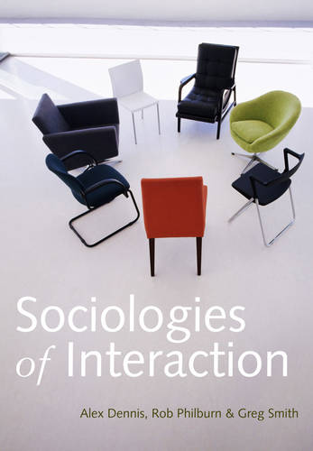 Sociologies of Interaction Dennis Hardback Polity Press 9780745646060