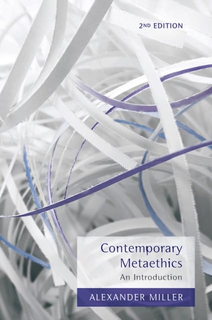 Contemporary Metaethics: An Introduction Miller Paperback Polity Press