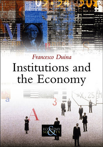 Institutions and the Economy Duina Paperback Polity Press 9780745648309