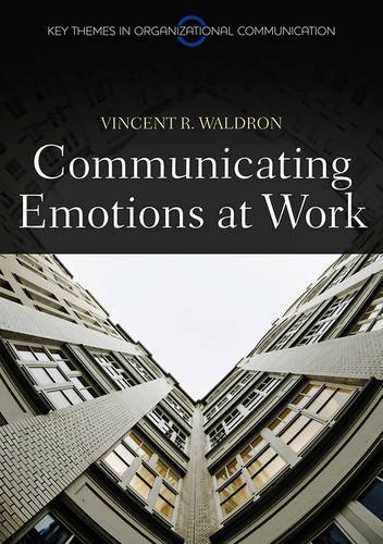 Communicating Emotion at Work Waldron Paperback Polity Press 9780745648965