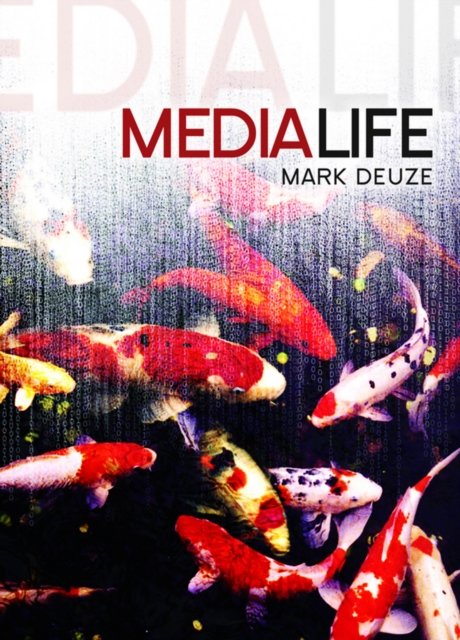 Media Life Deuze Paperback Polity Press 9780745650005