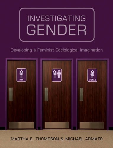 Investigating Gender – Developing a Feminist Sociological Imagination Thompson