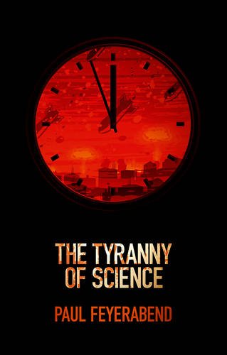 The Tyranny of Science Feyerabend Paperback Polity Press 9780745651903