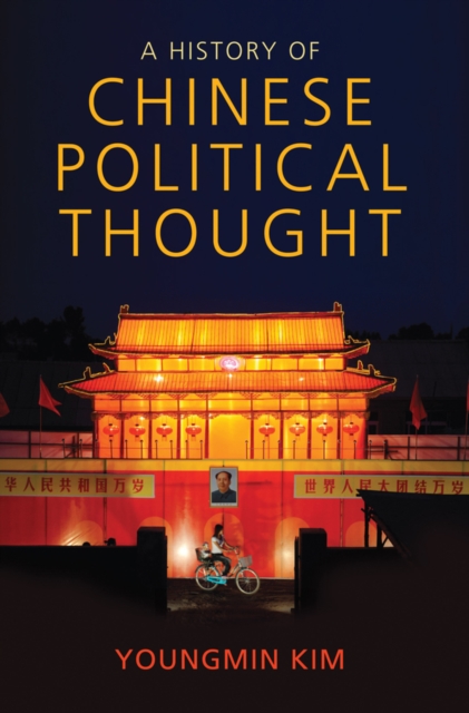 A History of Chinese Political Thought – From Antiquity to the Present Kim