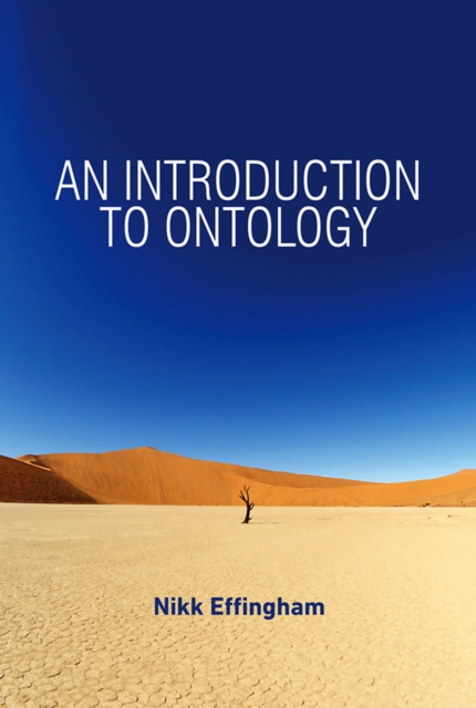 An Introduction to Ontology Effingham Hardback Polity Press 9780745652542
