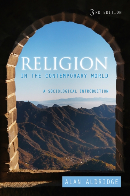 Religion in the Contemporary World – A Sociological Introduction, 3e Aldridge