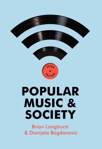 Popular Music and Society 3e Longhurst Paperback Polity Press 9780745653655