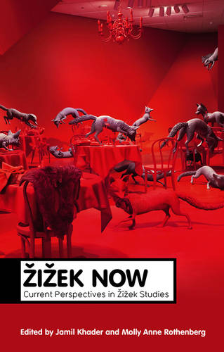 Zizek Now Khader Hardback Polity Press 9780745653709