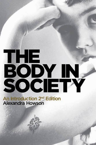 The Body in Society – An Introduction 2e Howson Hardback Polity Press