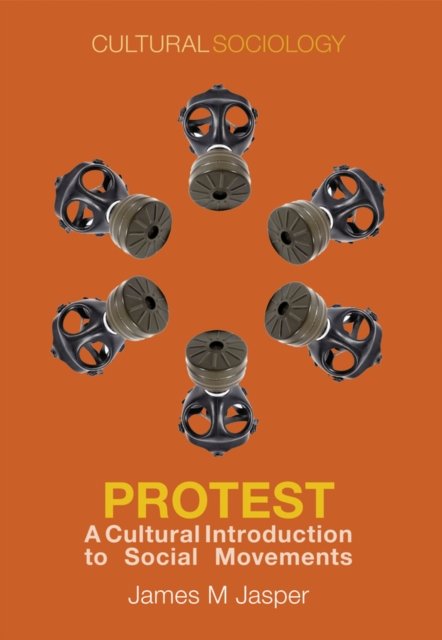 Protest – A Cultural Introduction to Social Movements Jasper Paperback