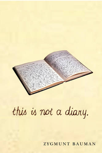 This is not a Diary Bauman Hardback Polity Press 9780745655697