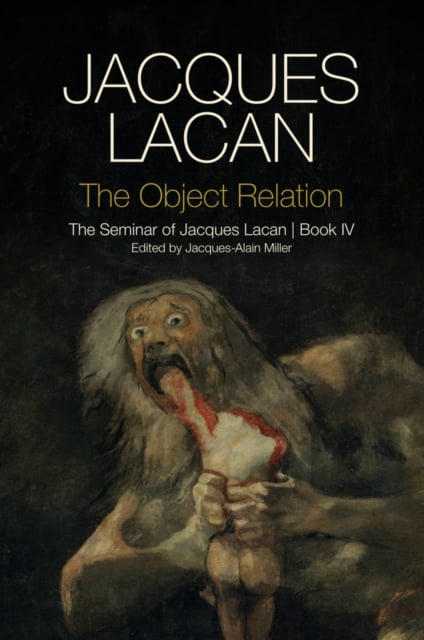 The Object Relation – The Seminar of Jacques Lacan  Book IV Lacan Paperback
