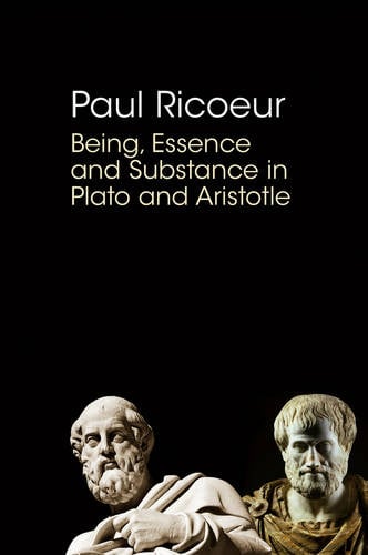 Being, Essence and Substance in Plato and Aristotle Ricoeur Paperback