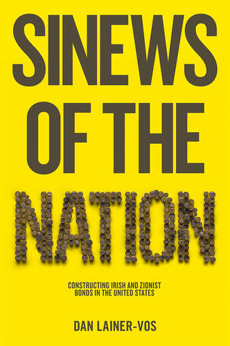 Sinews of the Nation – Constructing Irish and Zionist Bonds in the United State…