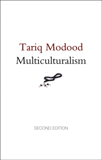 Multiculturalism 2e Modood Hardback Polity Press 9780745662862