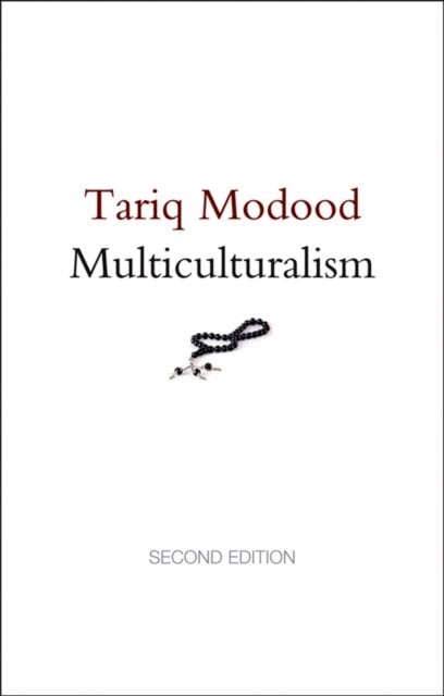 Multiculturalism 2e Modood Paperback Polity Press 9780745662879