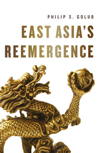 East Asia′s Reemergence Golub Paperback Polity Press 9780745664668