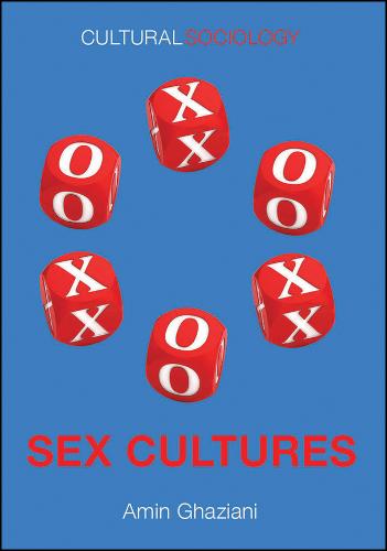 Sex Cultures Ghaziani Paperback Polity Press 9780745670409