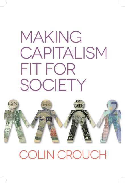 Making Capitalism Fit For Society Crouch Paperback Polity Press 9780745672236