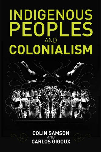Indigenous Peoples and Colonialism: Global Perspec tives Samson Paperback
