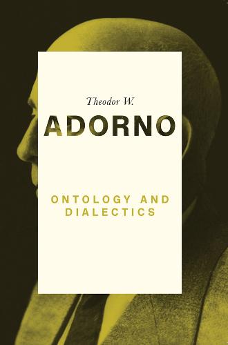 Ontology and Dialectics 1960–61 Adorno Paperback Polity Press 9780745679464
