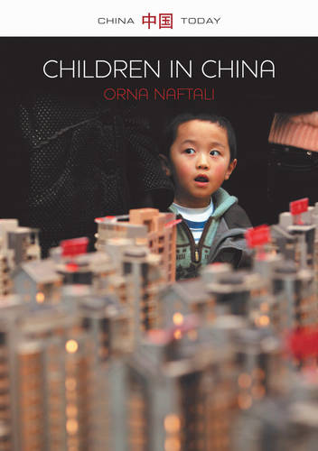 Children in China Naftali Hardback Polity Press 9780745680545