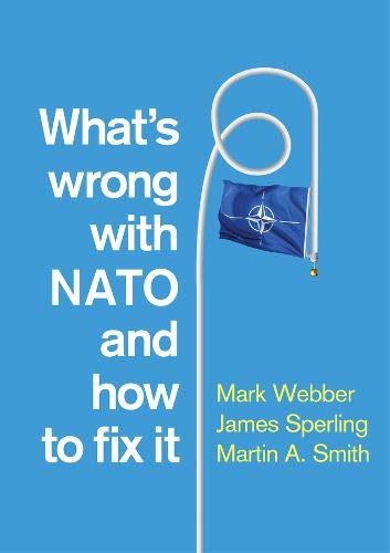 What′s Wrong with NATO and How to Fix it Webber Paperback Polity Press