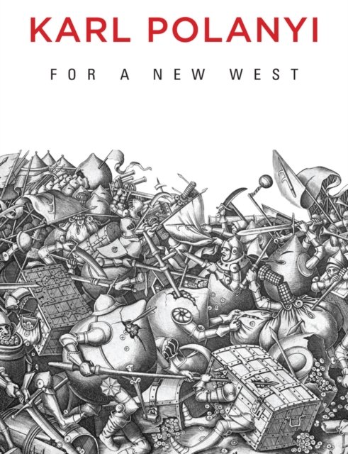 For a New West – Essays, 1919–1958 Polanyi Paperback Polity Press 9780745684444