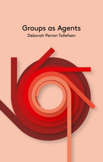 Groups as Agents Tollefsen Paperback Polity Press 9780745684840