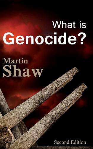 What is Genocide? 2e Shaw Hardback Polity Press 9780745687063