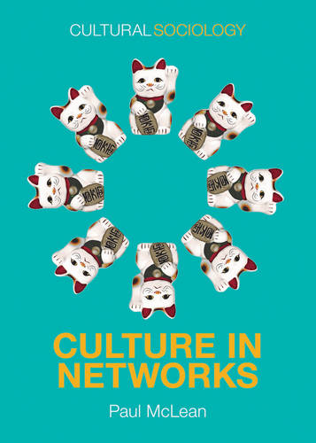 Culture in Networks McLean Hardback Polity Press 9780745687162