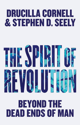 The Spirit of Revolution – Beyond the Dead Ends of Man Cornell Paperback