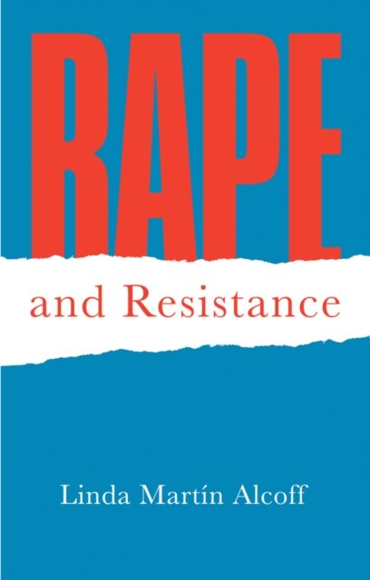 Rape and Resistance Alcoff Paperback Polity Press 9780745691923