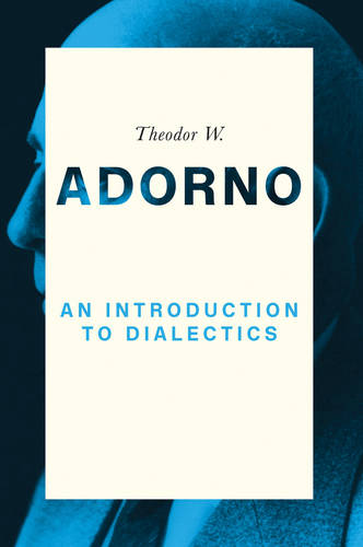 An Introduction to Dialectics Adorno Hardback Polity Press 9780745693118