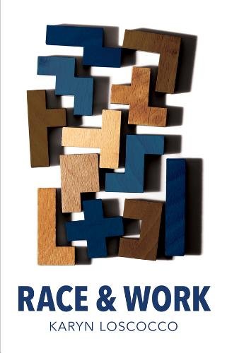 Race and Work Loscocco Hardback Polity Press 9780745696409