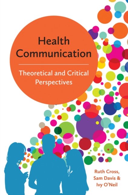 Health Communication – Theoretical and Critical Perspectives Cross Paperback