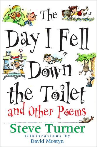 The Day I Fell Down the Toilet and Other Poems Turner Mostyn Paperback