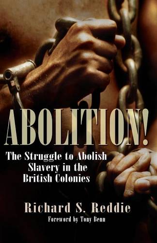 Abolition! – The struggle to abolish slavery in the British colonies Reddie