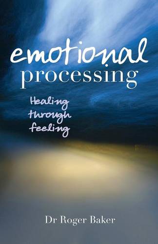 Emotional Processing – Healing through Feeling Baker Paperback SPCK – Lion Books