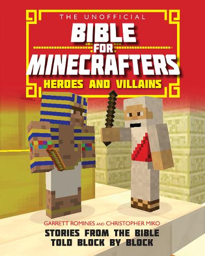 The Unofficial Bible for Minecrafters: Heroes an – Stories from the Bible told …