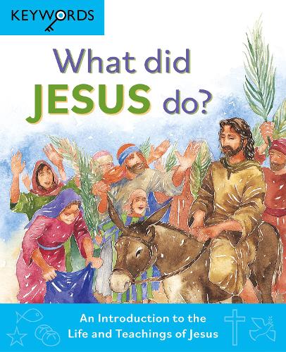 What Did Jesus Do? – An Introduction to the Life and Teachings of Jesus Lock
