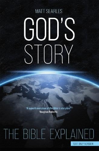 God`s Story (Text Only Edition) – The Bible Explained Searles Paperback