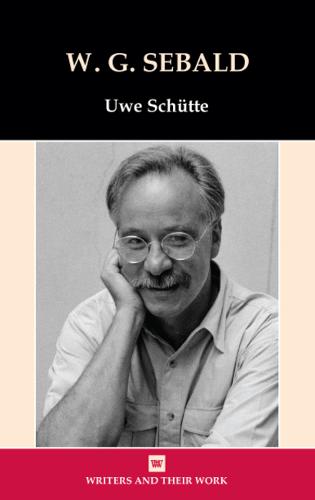 W. G. Sebald Schütte Hardback Liverpool University Press 9780746312988
