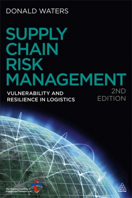 Supply Chain Risk Management – Vulnerability and Resilience in Logistics Waters