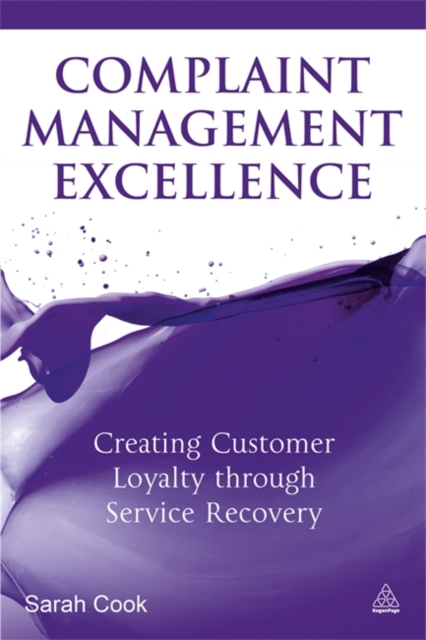 Complaint Management Excellence – Creating Customer Loyalty through Service Rec…