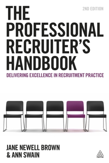 The Professional Recruiter`s Handbook – Delivering Excellence in Recruitment Pr…