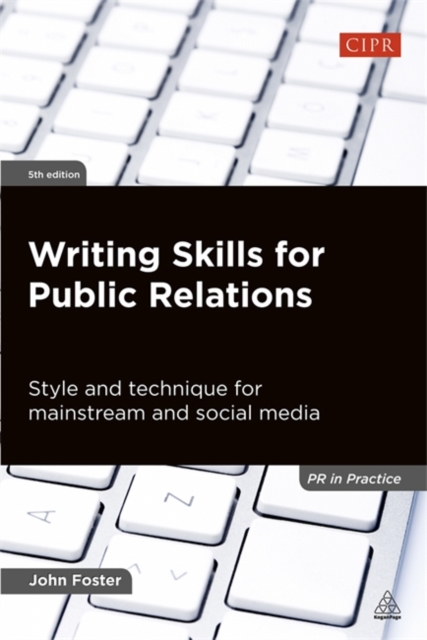Writing Skills for Public Relations – Style and Technique for Mainstream and So…